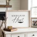 14" x 10" Wood Frame Sign - Always In My Heart | Remember When Collection