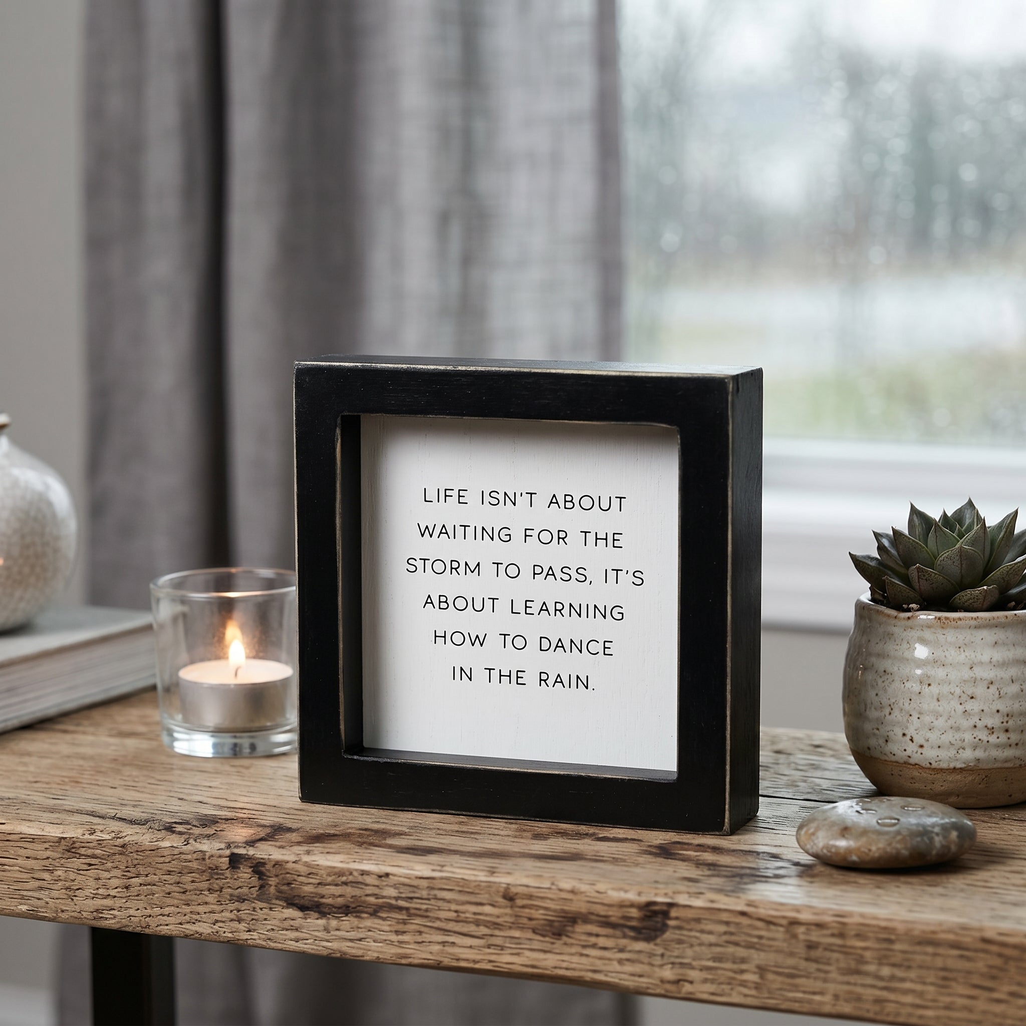 5" Wood Frame Sign - Dance In The Rain | White and Black