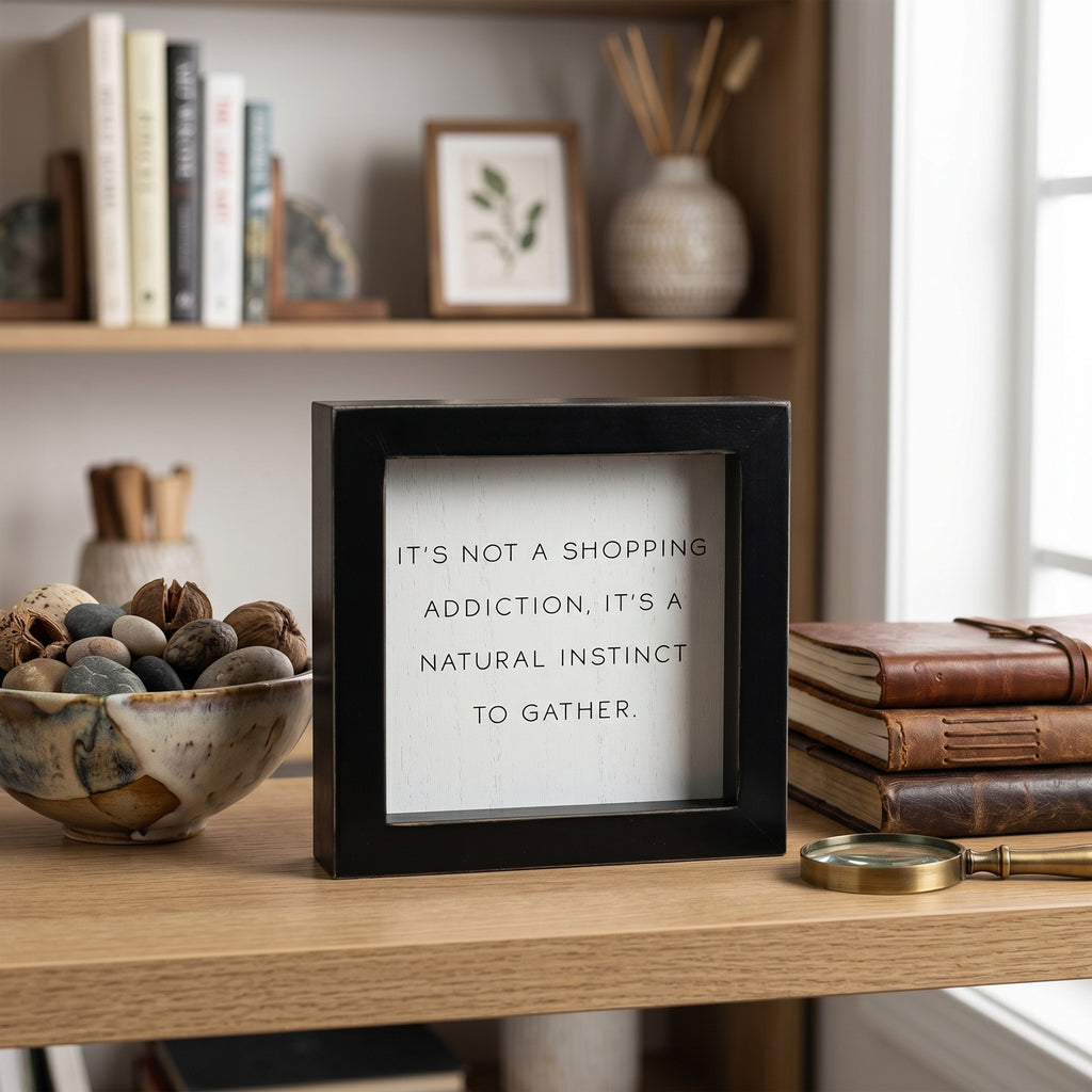 5" Wood Frame Sign - Shopping Instinct | White and Black