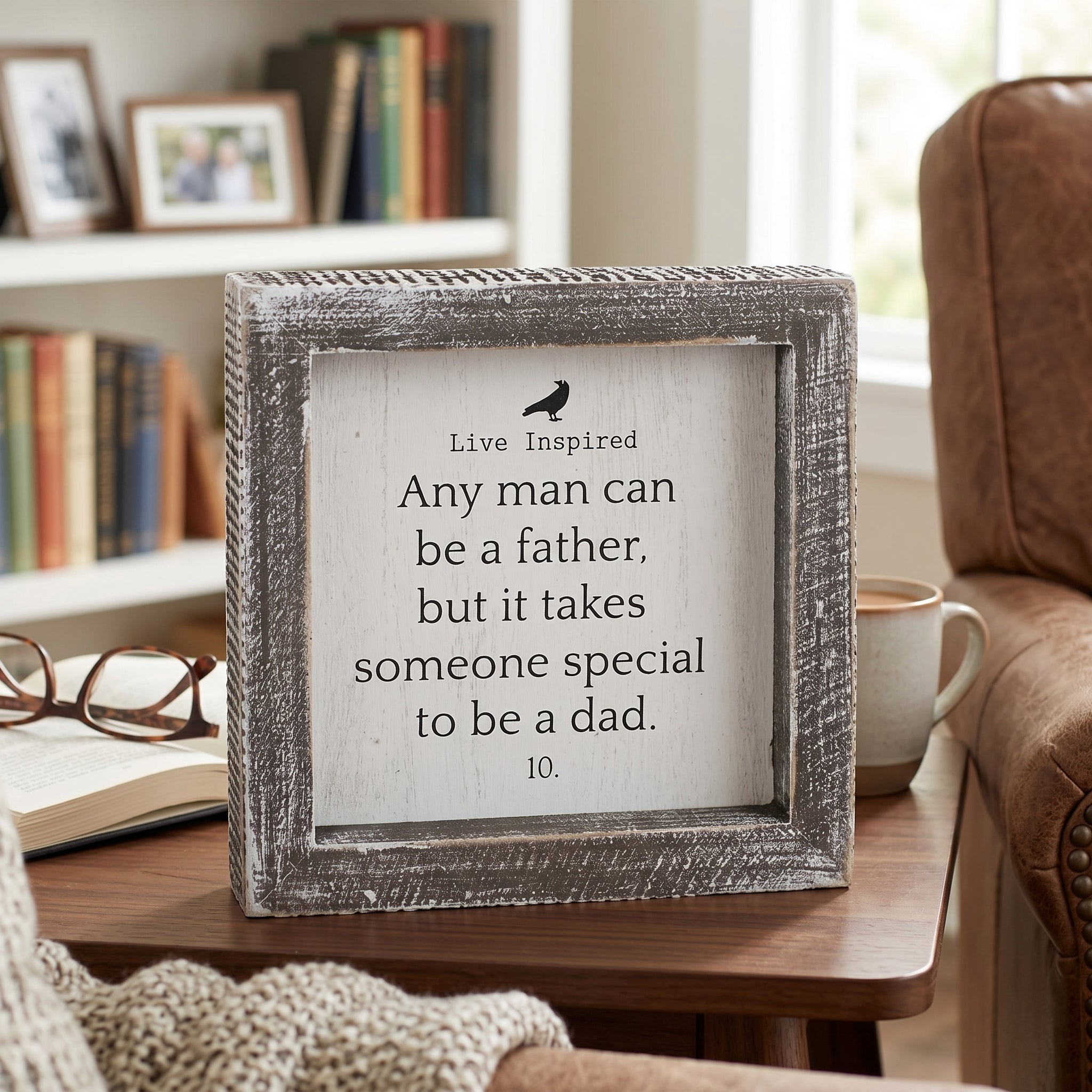 5" Wood Frame Sign - Any Man Can Be A Father | Father's Day Collection