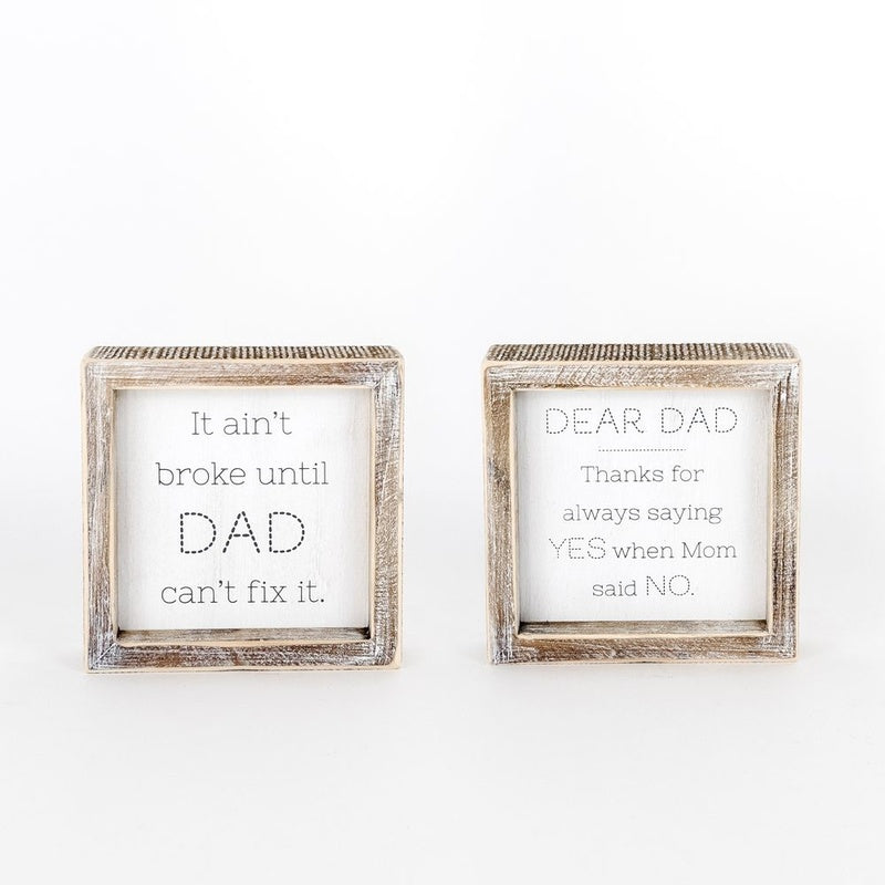 6" X 6" X 1.5" Reverisble Wood Framed Sign (Dad/Always Saying Yes) White/Gray