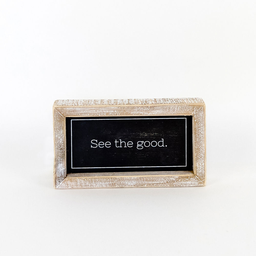 7" x 4" Reversible Wood Frame Sign - See The Good/Light Tomorrow | Black and White