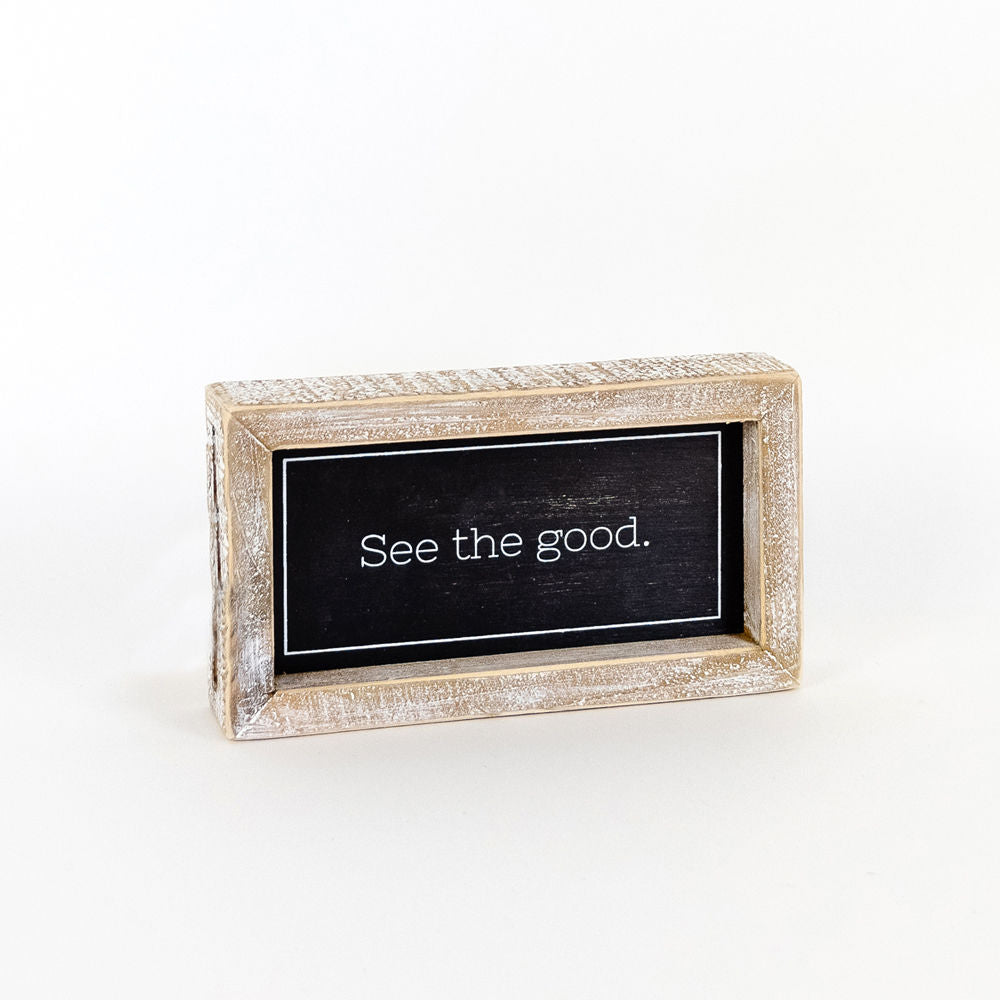 7" x 4" Reversible Wood Frame Sign - See The Good/Light Tomorrow | Black and White
