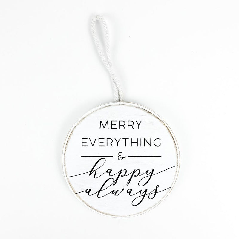 4.5" X 4.5" X .5" Round Wood Ornament (Merry Everything & Happy Always) White/Black