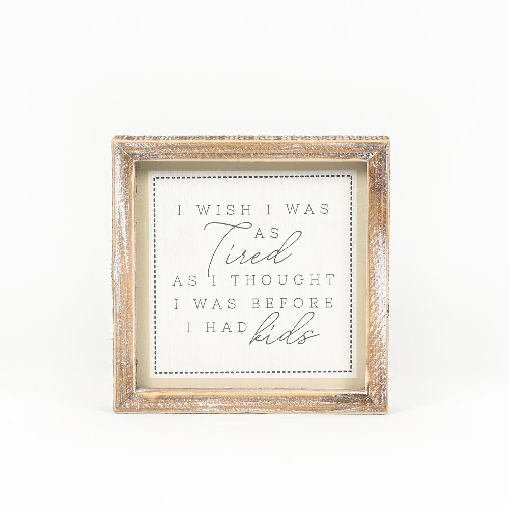 7" Reversible Wood Framed Sign - Tired and Care | White, Grey and Tan