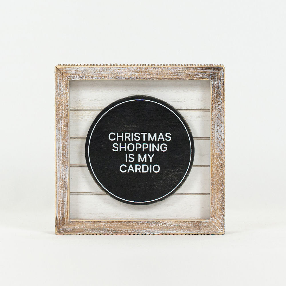 6" Reversible Wood Framed Sign - No Excuses and Christmas Cardio | White and Black