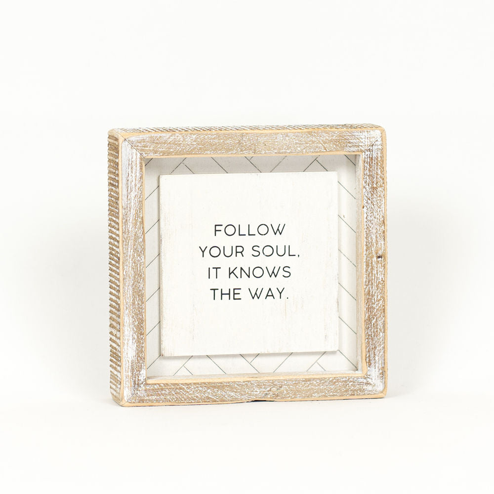 6" Reversible Wood Frame Sign - Never Give Up/Follow Your Soul | White and Black | Herringbone Collection