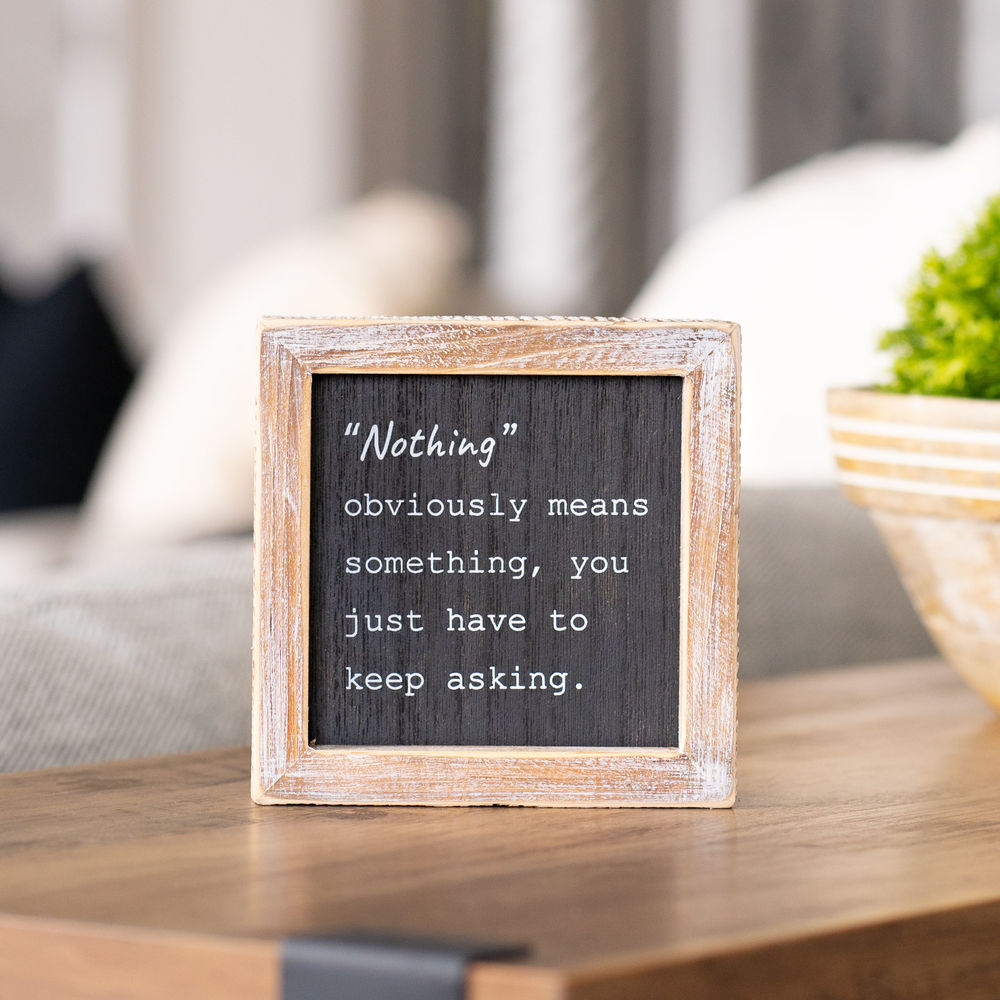 5" Reversible Wood Frame Sign - Nothing and K | Black and White