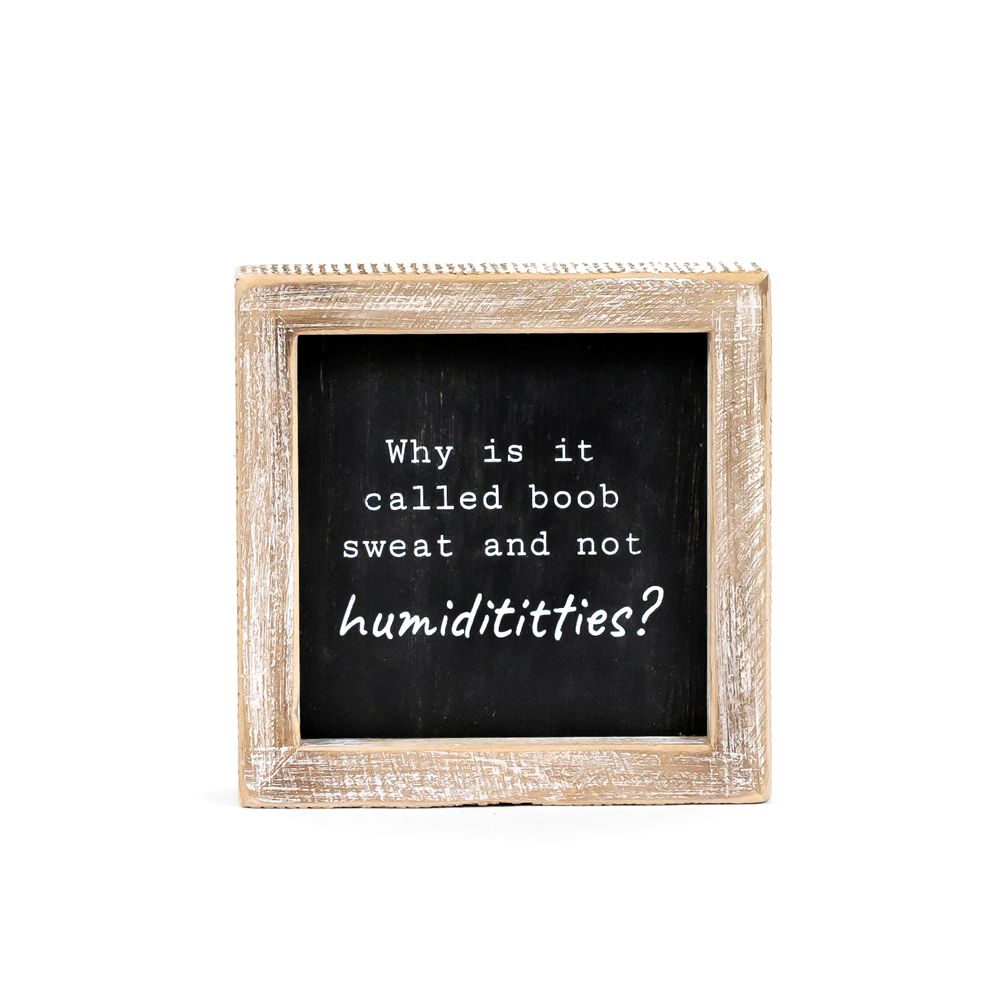 5" Reversible Wood Frame Sign - Humiditties/Conditions | Black and White