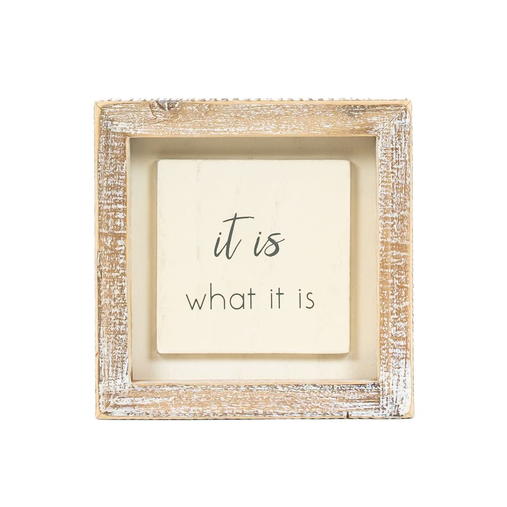 5x5x1.5 wood frame sign (IT IS) wh/gy