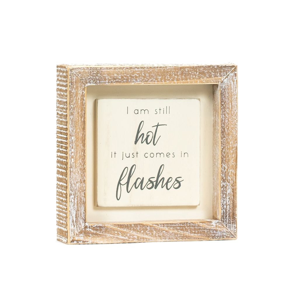 5" Wood Frame Sign - Still Hot | White and Gray