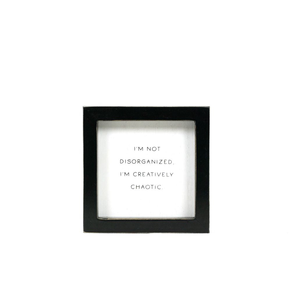 5x5x1.5 wood frame sign (CHAOTIC) wh/bk