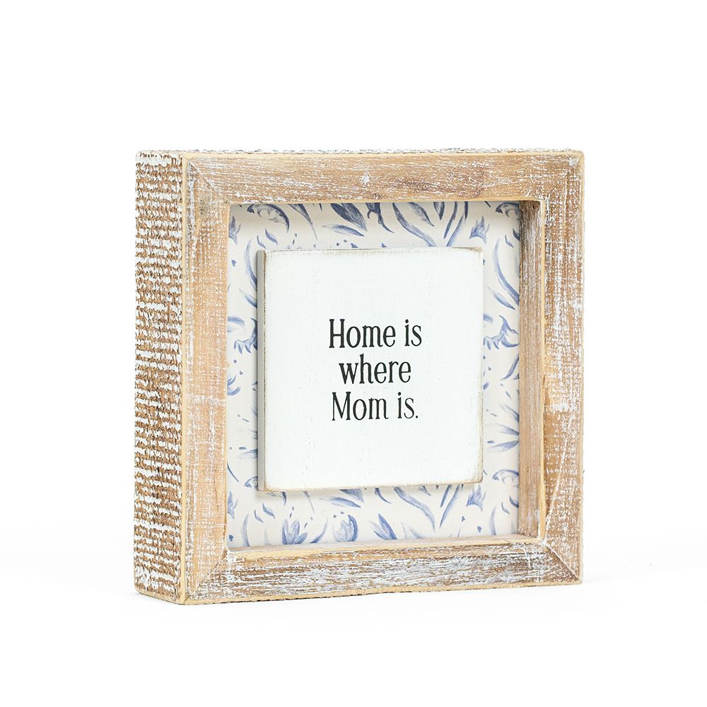 5" Reversible Wood Frame Sign - Home/Mom | Mother's Day Collection