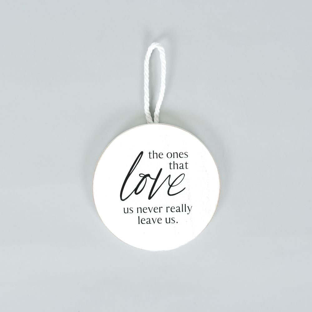 5" Round Wood Ornament - The Ones That Love Us | White and Black | Remember When Collection