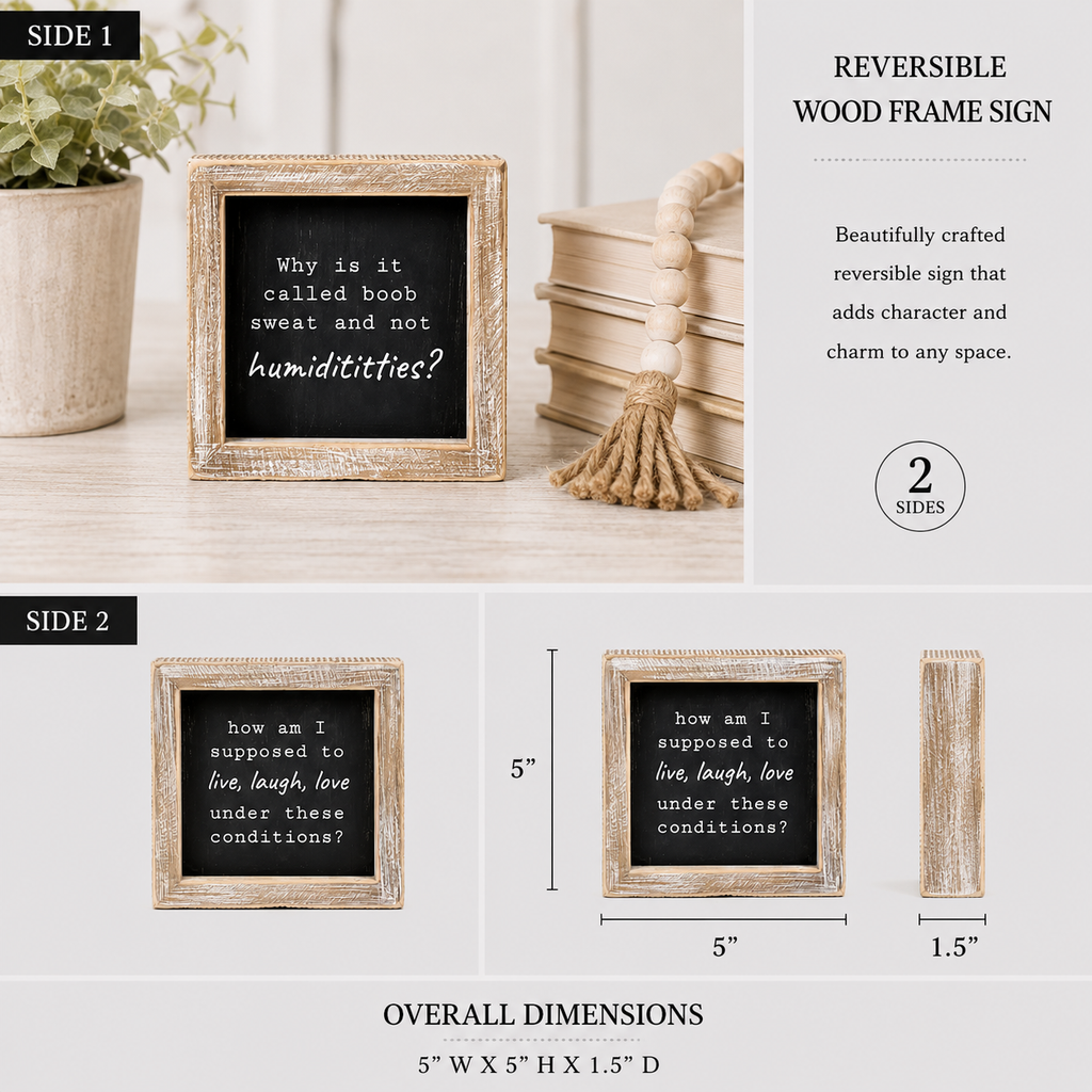 5" Reversible Wood Framed Sign - Humiditties/Conditions | Black and White