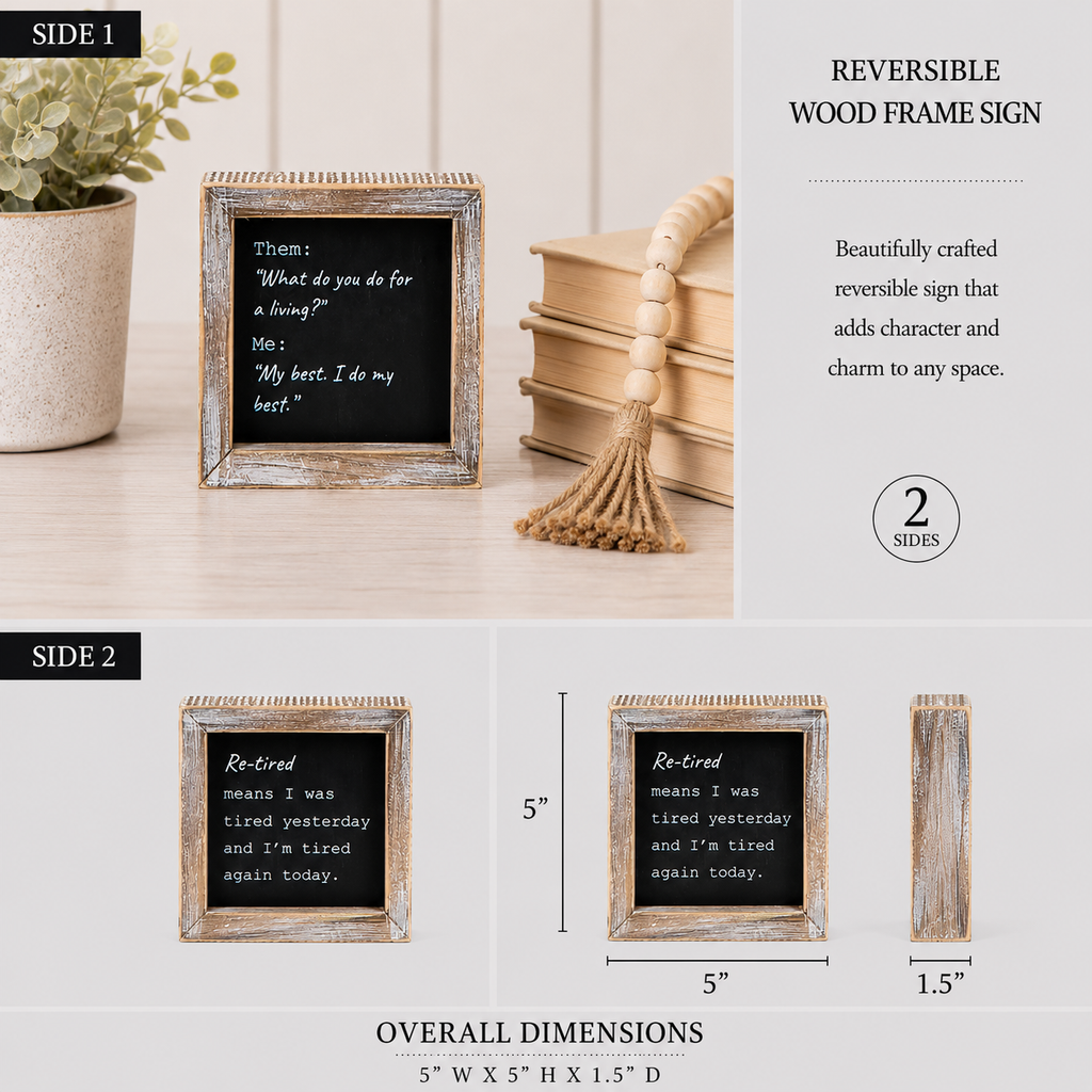 5" Reversible Wood Framed Sign - Best and Re-Tired | Black and White