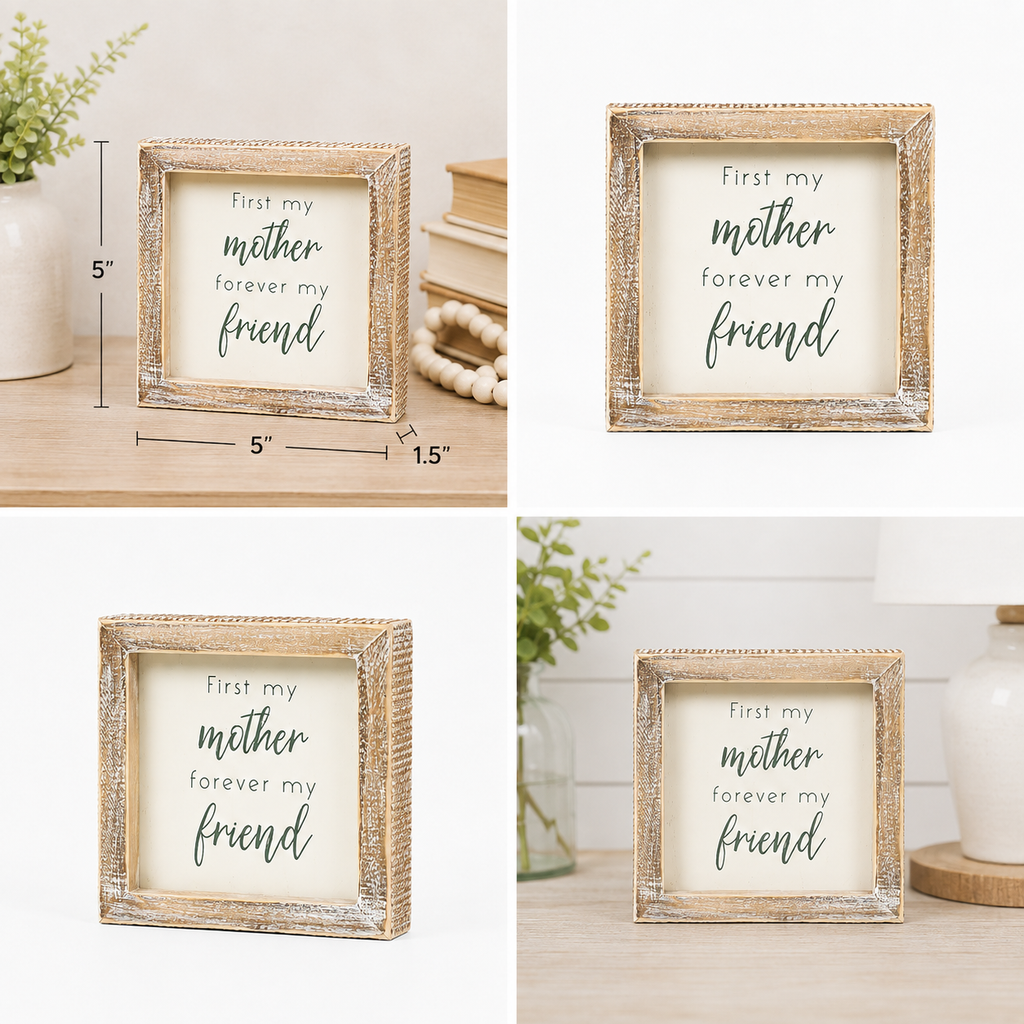 5" Wood Framed Sign - First My Mother | White and Gray