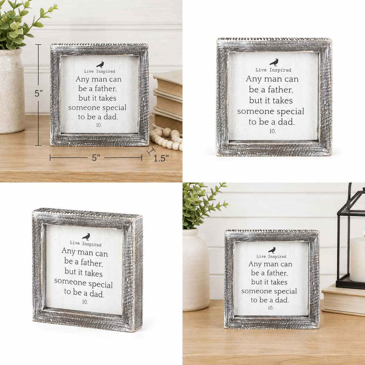 5" Wood Framed Sign - Any Man Can Be A Father