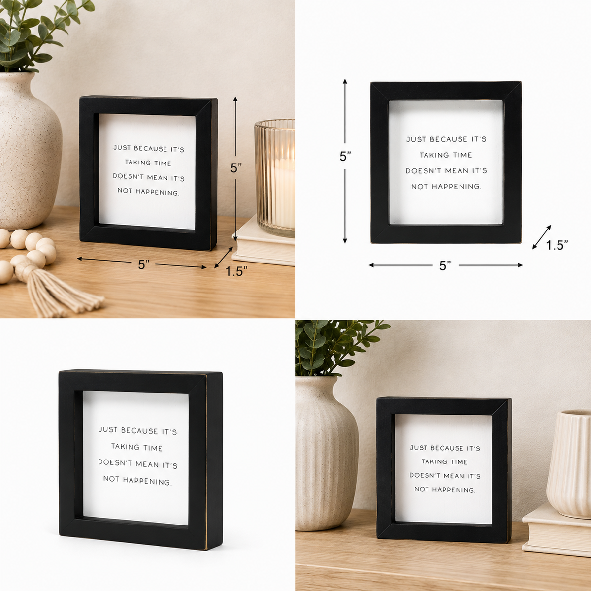 5" Wood Framed Sign - Taking Time | White and Black
