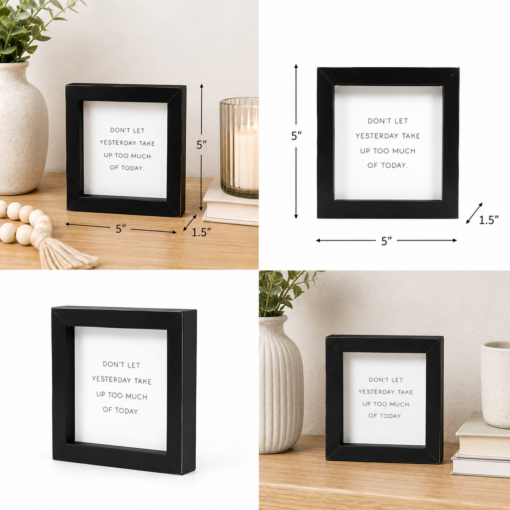 5" Wood Framed Sign - Yesterday | White and Black