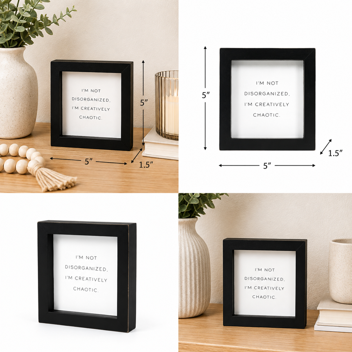 5" Wood Framed Sign - Creatively Chaotic | White and Black