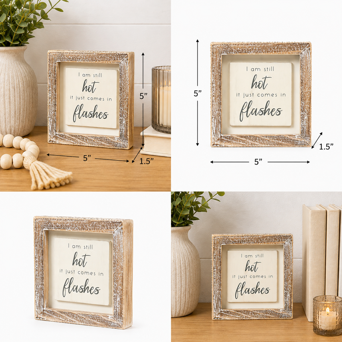 5" Wood Framed Sign - Still Hot | White and Gray