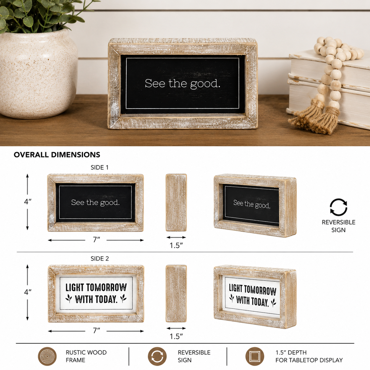 7" x 4" Reversible Wood Framed Sign - See The Good/Light Tomorrow | Black and White