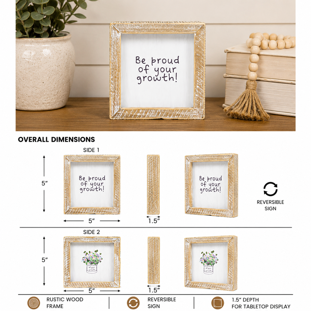 5" Reversible Wood Framed Sign - Be Proud of Your Growth