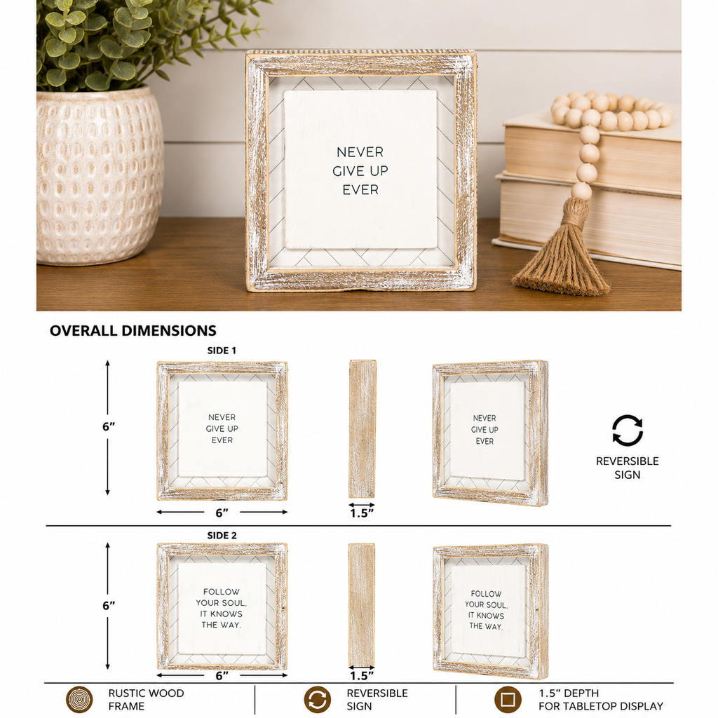 6" Reversible Wood Framed Sign - Never Give Up/Follow Your Soul | White and Black