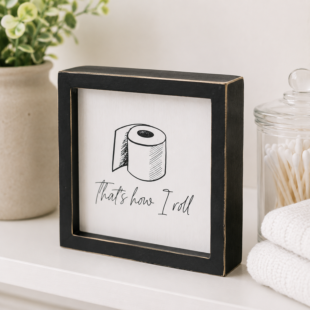 7" Reversible Wood Frame Sign - Roll/Filthy Animal | Washroom Collection