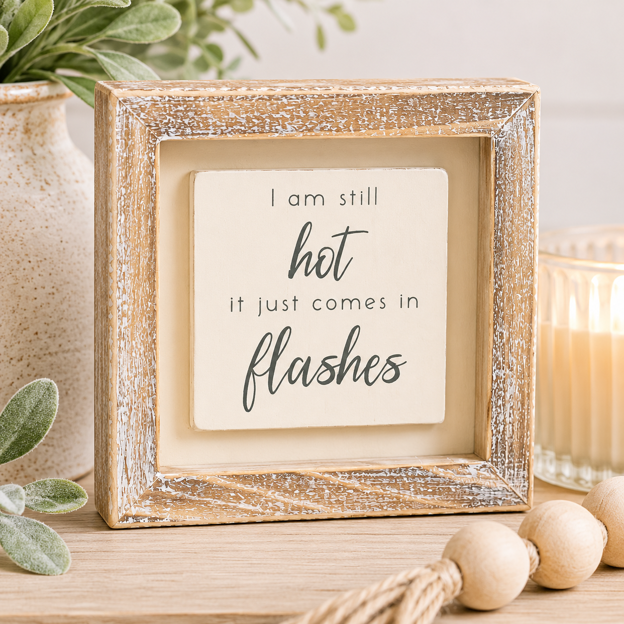 5" Wood Frame Sign - Still Hot | White and Gray