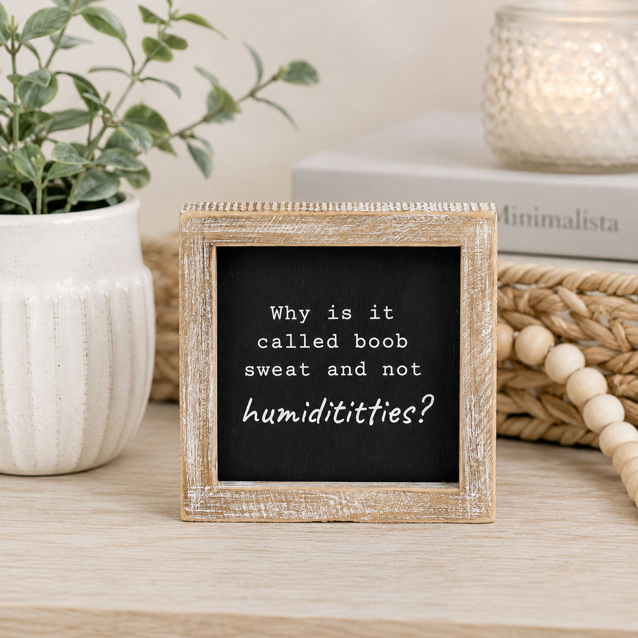 5" Reversible Wood Frame Sign - Humiditties/Conditions | Black and White