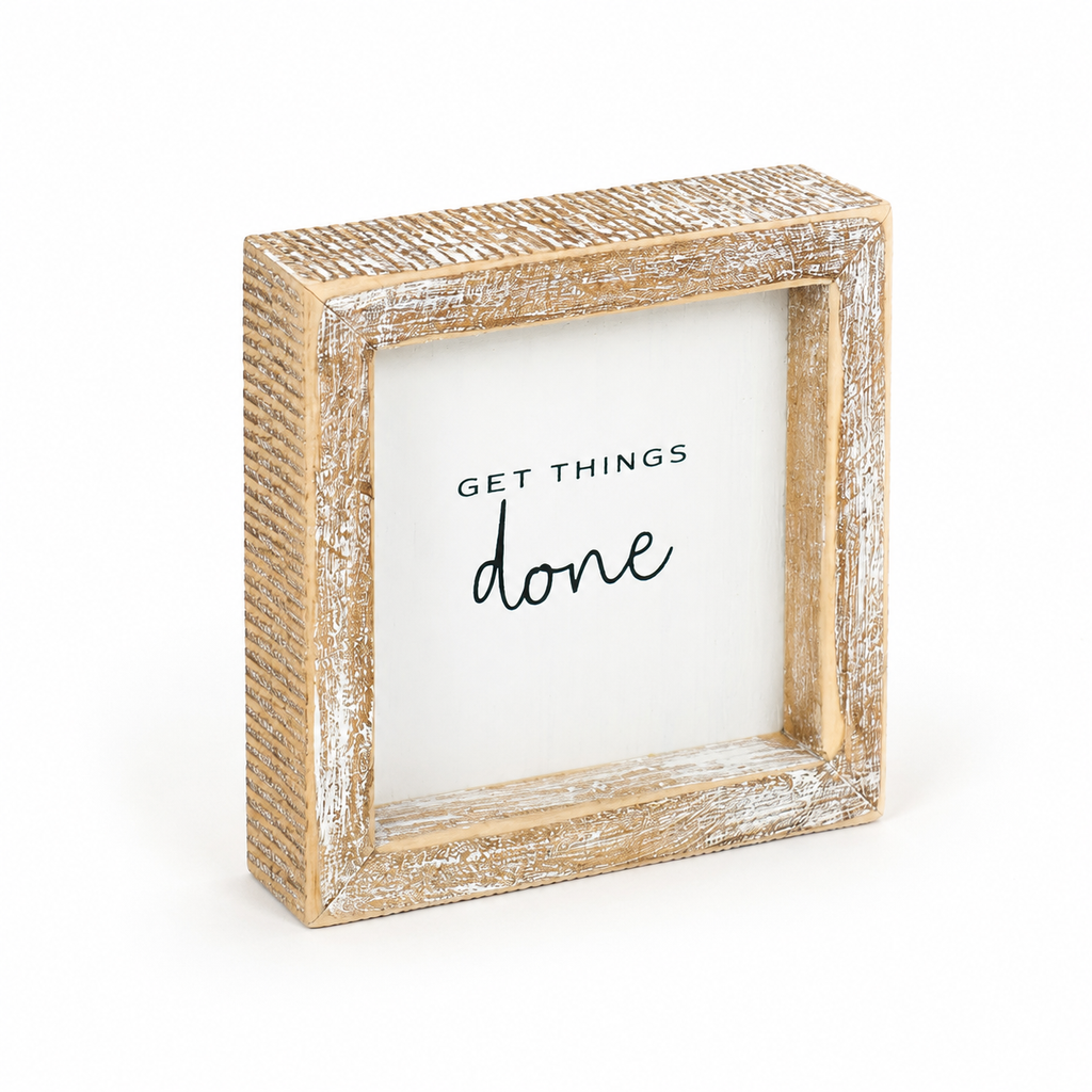5" Wood Frame Sign - Get Things Done | White and Black