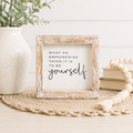 5" Wood Framed Sign - Empowering | White and Black