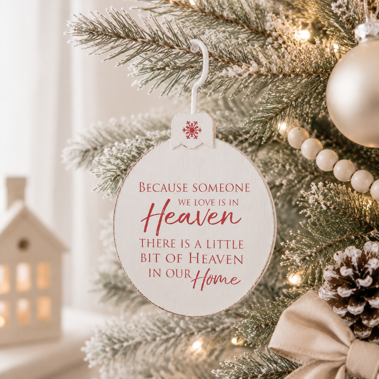 5" Wood Ornament - Because Someone We Love | White and Red | Remember When Collection