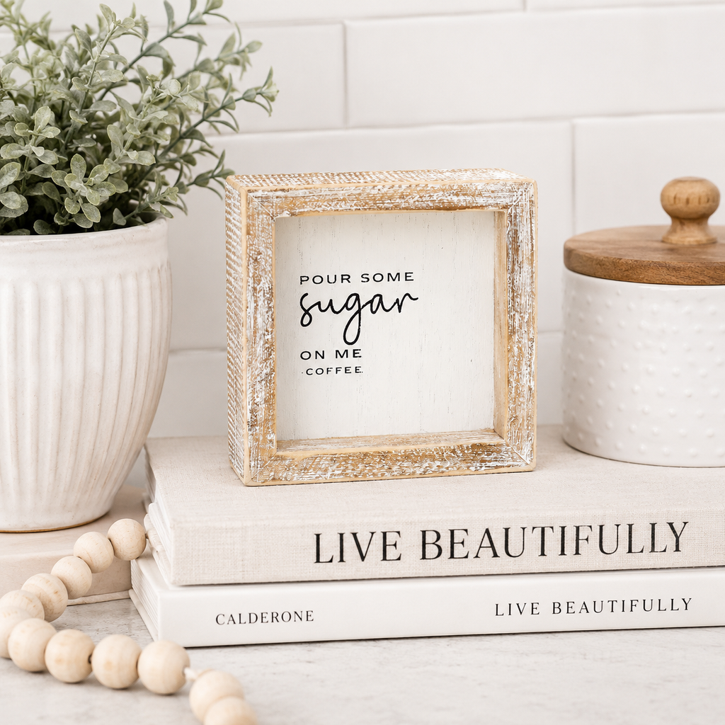 5" Wood Frame Sign - Pour Some Sugar on Me | White and Black