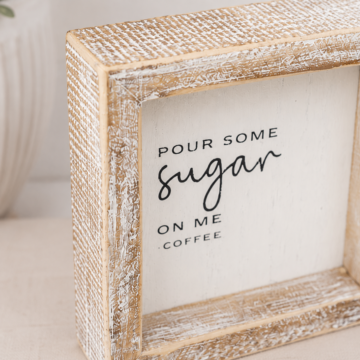 5" Wood Frame Sign - Pour Some Sugar on Me | White and Black