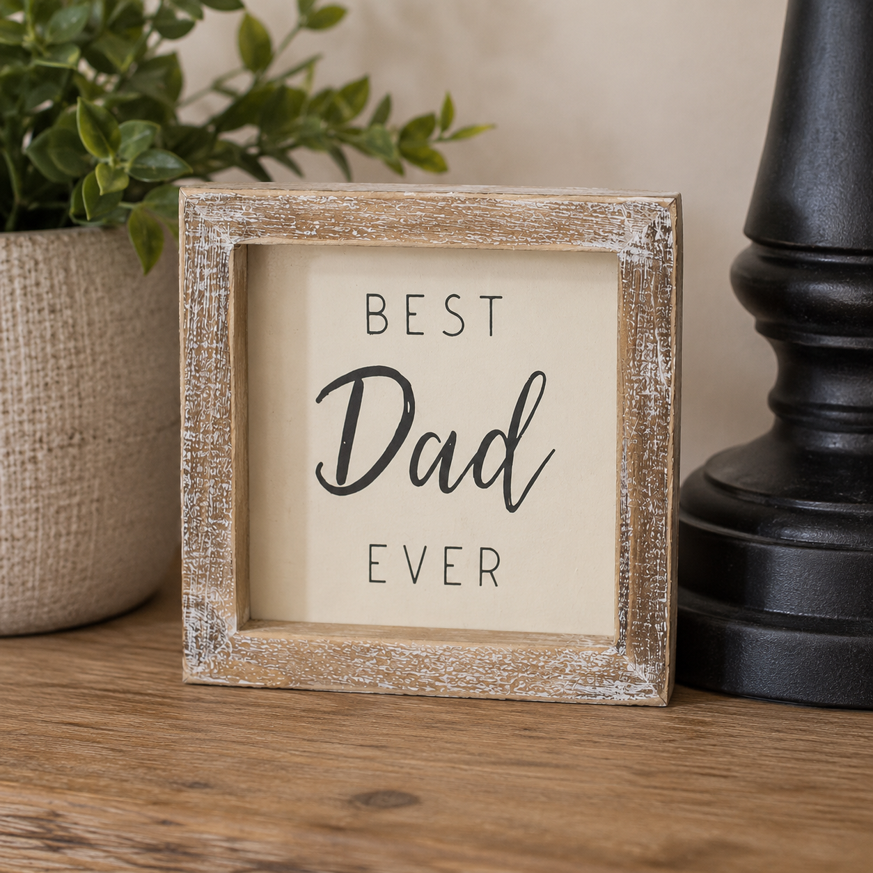 5" Wood Frame Sign - Best Dad Ever | White and Gray