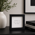 5" Wood Frame Sign - Someday | White and Black