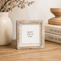 6" Reversible Wood Frame Sign - Never Give Up/Follow Your Soul | White and Black | Herringbone Collection