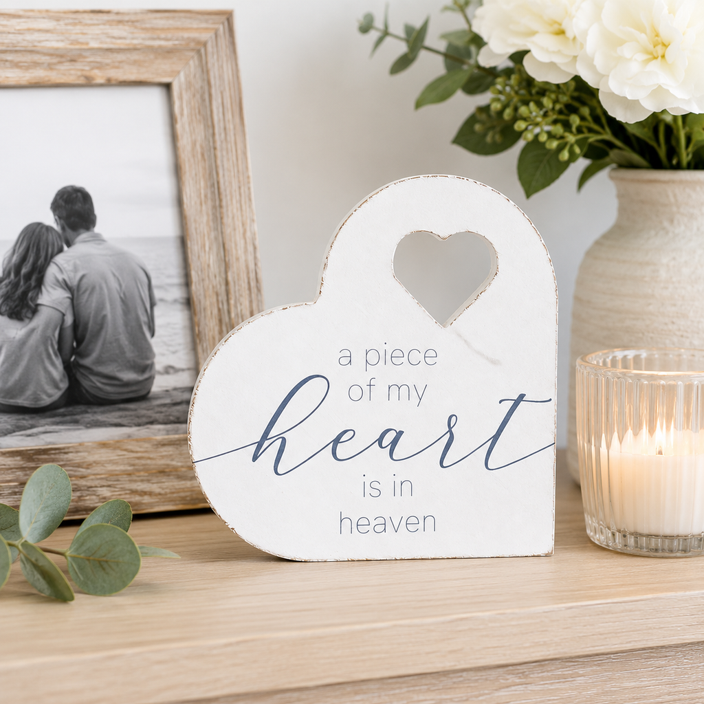7" Wood Heart Shape - A Piece Of My Heart Is In Heaven | White and Gray | Remember When Collection