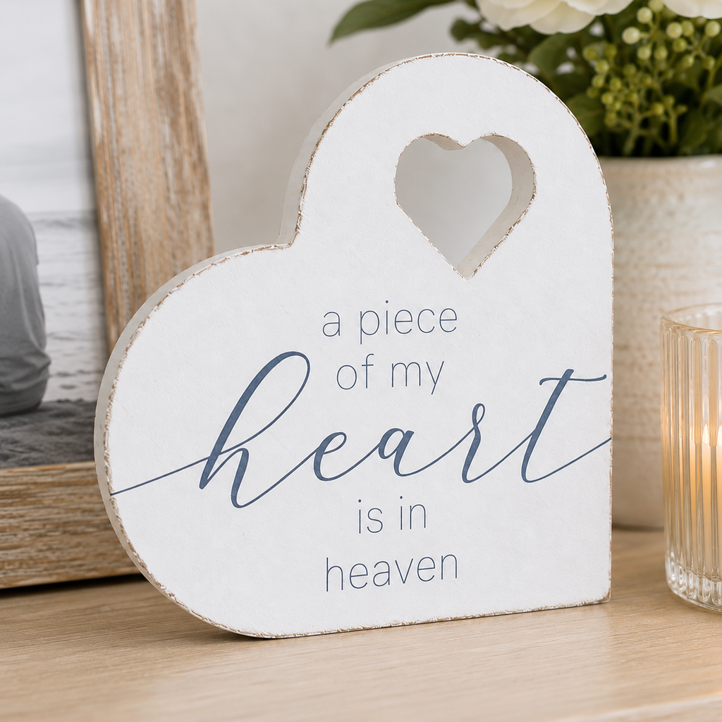7" Wood Heart Shape - A Piece Of My Heart Is In Heaven | White and Gray | Remember When Collection