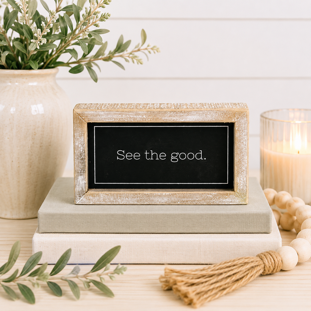 7" x 4" Reversible Wood Frame Sign - See The Good/Light Tomorrow | Black and White