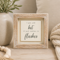 5" Wood Frame Sign - Still Hot | White and Gray