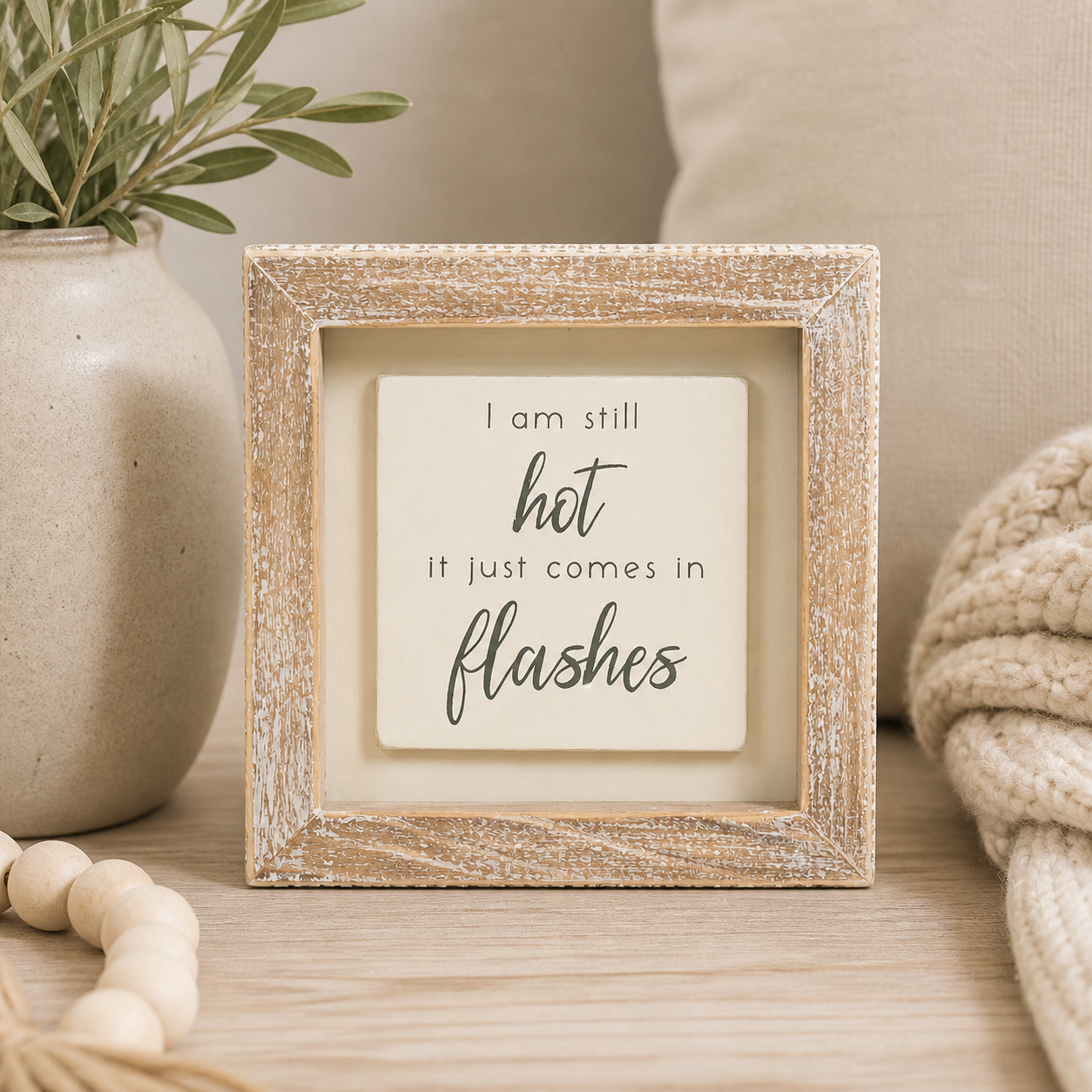 5" Wood Frame Sign - Still Hot | White and Gray